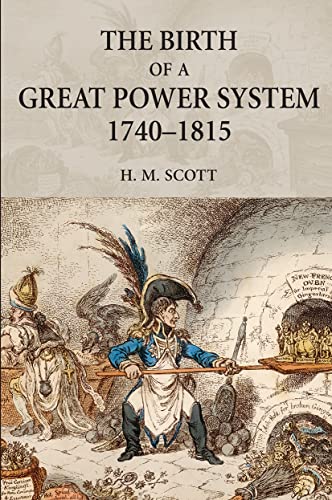 The Birth of a Great Power System, 1740-1815 (Modern European State System)