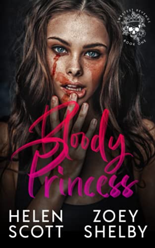 Bloody Princess: A Dark Enemies to Lovers College Romance (Sweetest Revenge, Band 1)