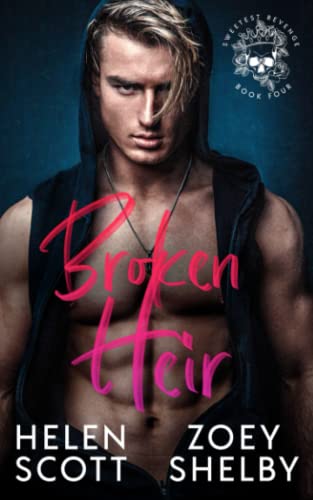 Broken Heir: A Dark Enemies to Lovers College Romance (Sweetest Revenge, Band 4)