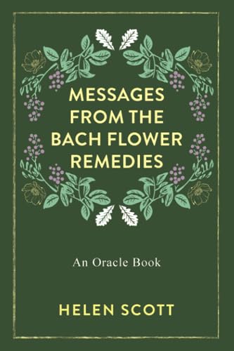 Messages From the Bach Flower Remedies: An Oracle Book von Independently published