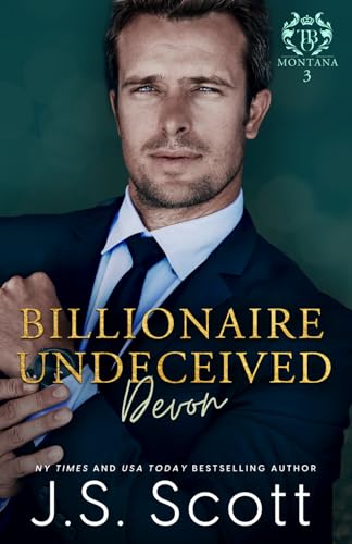 Billionaire Undeceived ~ Devon: (Montana Billionaire's #3) (The Billionaire's Obsession, Band 22) von Independently published