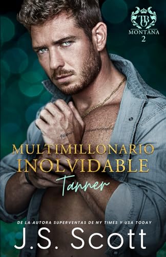 Multimillonario Inolvidable - Tanner (La Obsesión del Multimillonario, Band 21) von Independently published