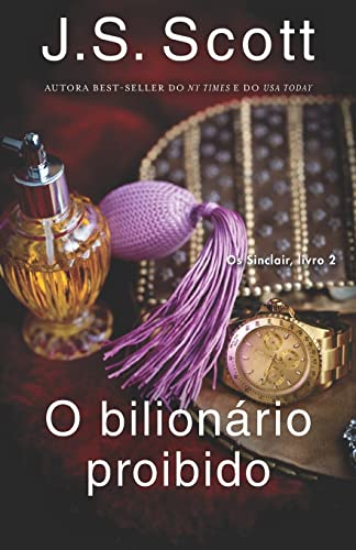 O bilionário proibido: Os Sinclair O bilionário proibido: Os Sinclair