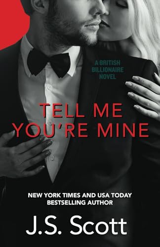 Tell Me You're Mine: The British Billionaires Tell Me You're Mine: The British Billionaires