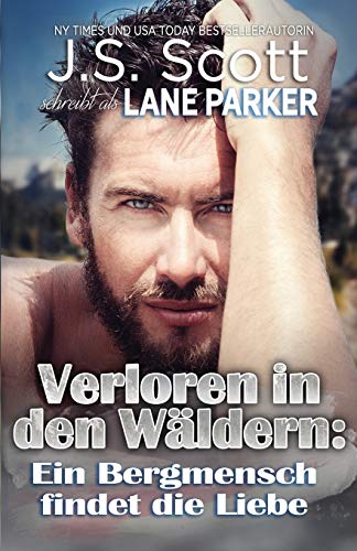 Verloren in den Wäldern: Ein Bergmensch findet die Liebe Verloren in den Wäldern: Ein Bergmensch findet die Liebe