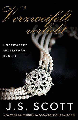 Verzweifelt verliebt (Unerwartet Milliardär, Band 3) von Independently Published