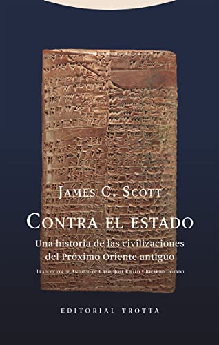 Contra el estado: Una historia de las civilizaciones del Próximo Oriente antiguo (Biblioteca de Ciencias Bíblicas y Orientales)