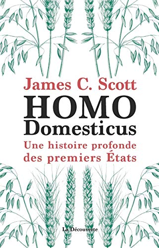 Homo domesticus - Une histoire profonde des premiers Etats von LA DECOUVERTE