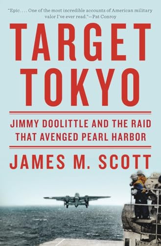 Target Tokyo: Jimmy Doolittle and the Raid That Avenged Pearl Harbor