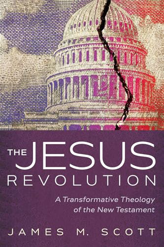 The Jesus Revolution: A Transformative Theology of the New Testament von Cascade Books