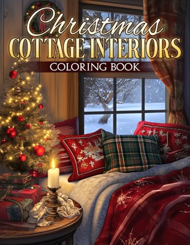 Christmas Cottage Interiors Coloring Book: Festive Interior Designs Coloring Pages with Cozy Winter Home, Holiday Room Ideas, Beautifully Decorated Houses for Teens, Adults Relaxation von Independently published