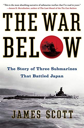 The War Below: The Story of Three Submarines That Battled Japan von Simon & Schuster