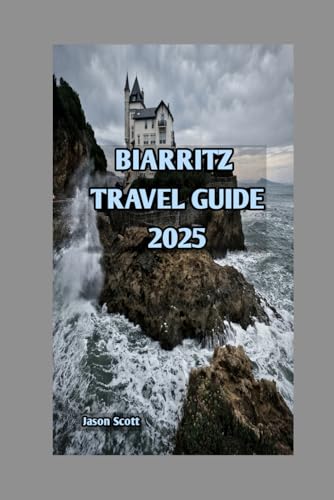 BIARRITZ TRAVEL GUIDE: BIARRITZ BEYOND THE BEACH: CULTURE, CUISINE & ADVENTURE (Exciting Tourist Spots In France that will make your visit worthwhile, Band 3) BIARRITZ TRAVEL GUIDE: BIARRITZ BEYOND THE BEACH: CULTURE, CUISINE & ADVENTURE (Exciting Tourist Spots In France that will make your visit worthwhile, Band 3) von Independently published