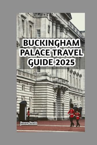 Buckingham Palace Travel Guide: Step Into The Heart Of British Royalty: A Complete Visitor’s Guide (Enjoyable London Tourist spots you should not miss, Band 3) Buckingham Palace Travel Guide: Step Into The Heart Of British Royalty: A Complete Visitor’s Guide (Enjoyable London Tourist spots you should not miss, Band 3) von Independently published