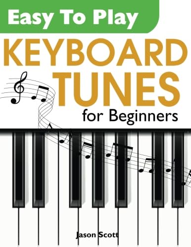Easy To Play Keyboard Tunes for Beginners