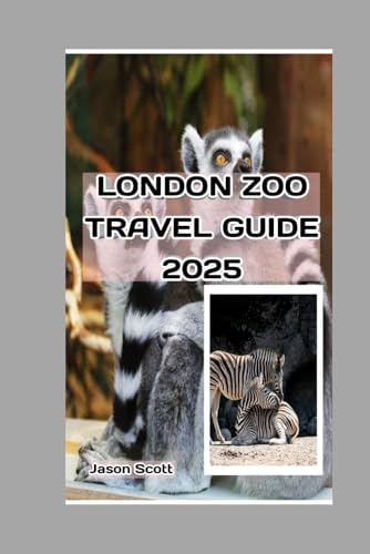LONDON ZOO TRAVEL GUIDE 2025: Your Ultimate Wildlife Adventure: Uncover Secrets, Must-See Attractions, and Insider Tips for a Perfect Day at London ... Tourist spots you should not miss, Band 4) LONDON ZOO TRAVEL GUIDE 2025: Your Ultimate Wildlife Adventure: Uncover Secrets, Must-See Attractions, and Insider Tips for a Perfect Day at London ... Tourist spots you should not miss, Band 4) von Independently published