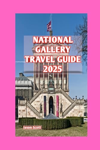 NATIONAL GALLERY TRAVEL GUIDE: Where Art Comes Alive: The National Gallery’s Wonders Unveiled NATIONAL GALLERY TRAVEL GUIDE: Where Art Comes Alive: The National Gallery’s Wonders Unveiled von Independently published