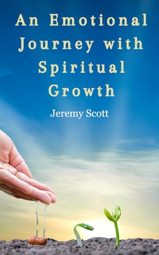 An Emotional Journey With Spiritual Growth von Independently published