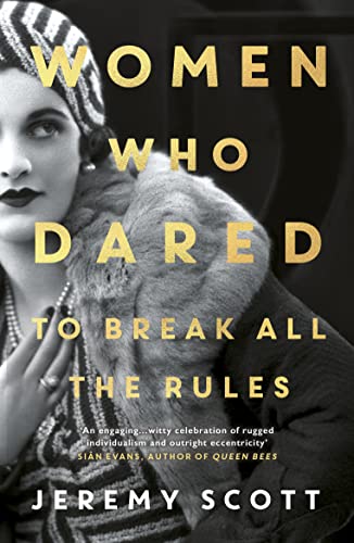 Women Who Dared: To Break All the Rules von ONEWorld Publications