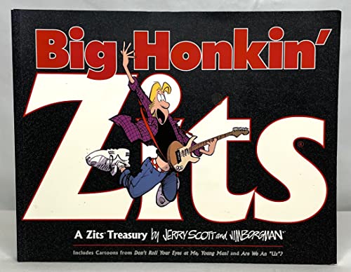 Big Honkin' Zits: A Zits Treasury