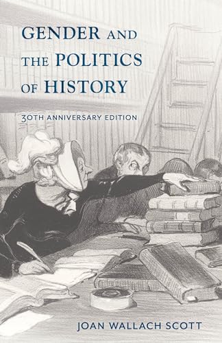 Gender and the Politics of History: 30th Anniversary Edition (Gender and Culture) von Columbia University Press