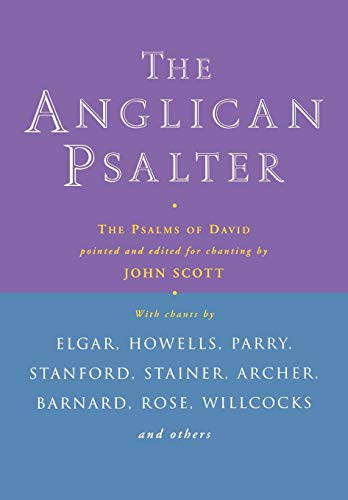 The Anglican Psalter: The Psalms of David Pointed and Edited for Chanting