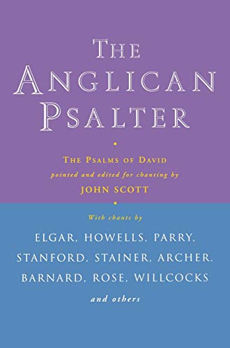 The Anglican Psalter: The Psalms of David Pointed and Edited for Chanting