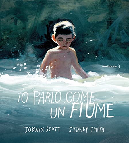Io parlo come un fiume von Orecchio Acerbo