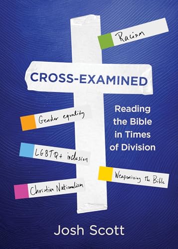 Cross-Examined: Reading the Bible in Times of Division von Abingdon Press
