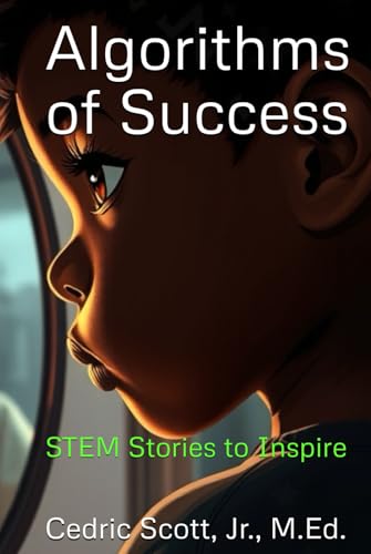 Algorithms of Success: STEM Stories to Inspire von Staten House