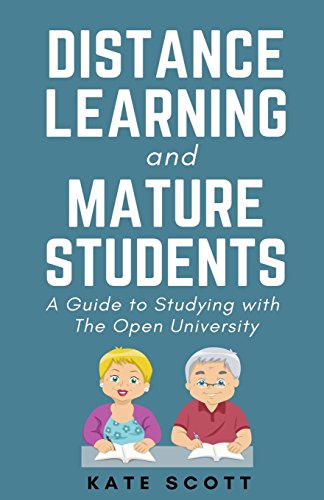 Distance Learning and Mature Students: A Guide to Studying with The Open University (Open University Study Guides) von CreateSpace Independent Publishing Platform