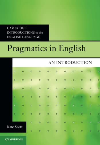 Pragmatics in English: An Introduction (Cambridge Introductions to the English Language) von Cambridge University Press