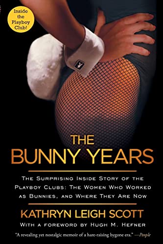 The Bunny Years: The Surprising Inside Story of the Playboy Clubs: The Women Who Worked as Bunnies, and Where They Are Now von Gallery Books