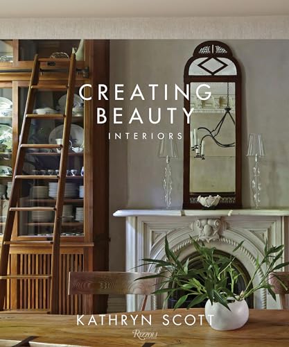 Creating Beauty: Interiors von Rizzoli Universe Promotional Books