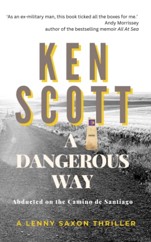A Dangerous Way: Abducted on the Camino de Santiago (Lenny Saxon Series, Band 2)