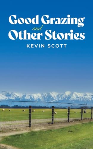 Good Grazing and Other Stories von Austin Macauley Publishers