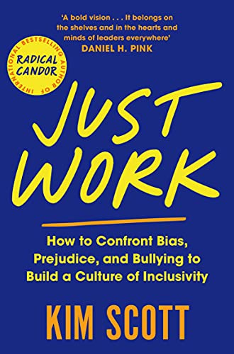 Just Work: How to Confront Bias, Prejudice and Bullying to Build a Culture of Inclusivity von Pan