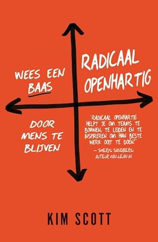 Radicaal openhartig: wees een baas door mens te blijven von Lev.