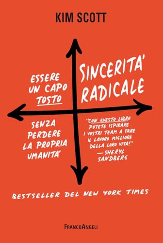 Sincerità radicale. Essere un capo «tosto» senza perdere la propria umanità (Trend) von TREND