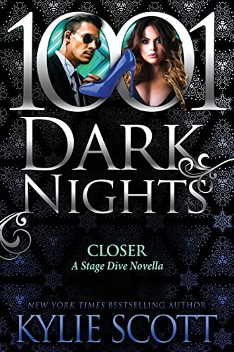 Closer: A Stage Dive Novella (1001 Dark Nights) Closer: A Stage Dive Novella (1001 Dark Nights)