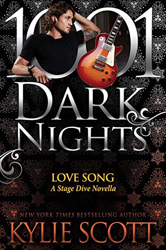 Love Song: A Stage Dive Novella (1001 Dark Nights)