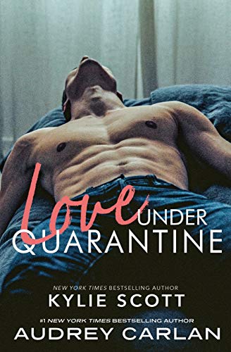 Love Under Quarantine Love Under Quarantine von Audrey Carlan, Inc