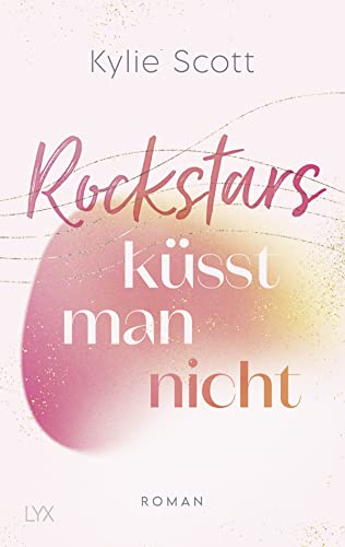 Rockstars küsst man nicht von LYX