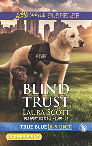 Blind Trust (True Blue K-9 Unit, 4)