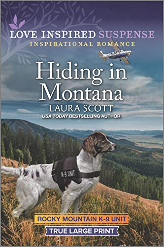 Hiding in Montana (Rocky Mountain K-9 Unit, 3) von Love Inspired Suspense True Large Print