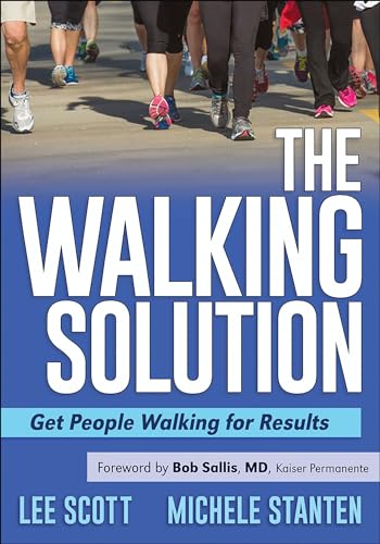 The Walking Solution: Get People Walking for Results