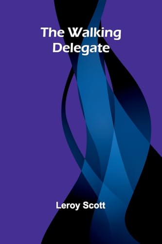 The Walking Delegate von Alpha Edition