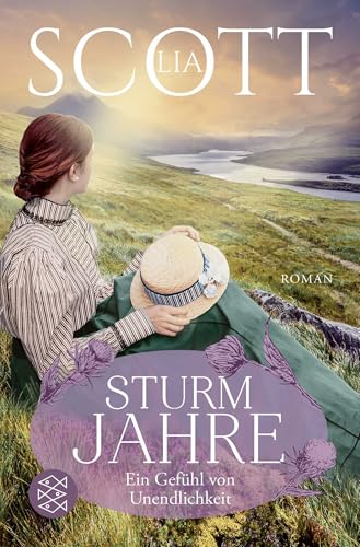 Sturmjahre: Ein Gefühl von Unendlichkeit | Große Emotionen vor der atemberaubenden Kulisse Schottlands (Shortlist des DELIA-Literaturpreises 2024) von FISCHERVERLAGE