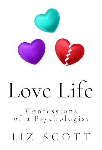 Love Life: Confessions of a Psychologist von Olympia Publishers