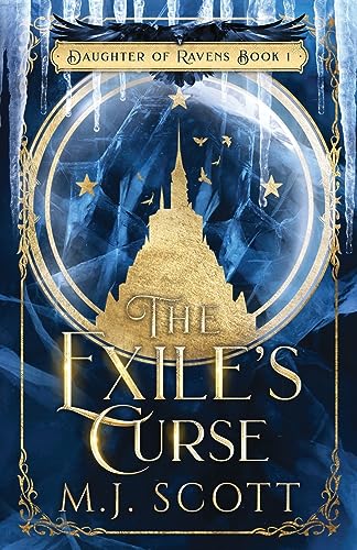 The Exile's Curse (Daughter of Ravens, Band 1) von M J Scott